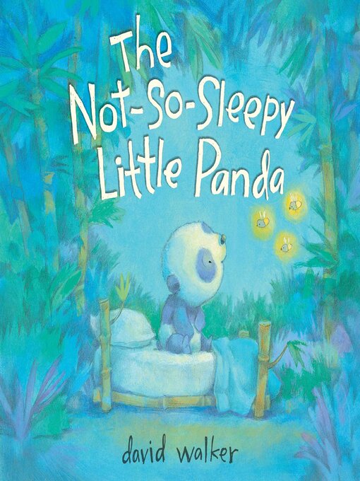 Title details for The Not-So-Sleepy Little Panda by David Walker - Available